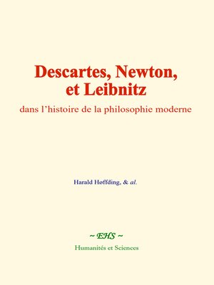cover image of Descartes, Newton, et Leibnitz, dans l'histoire de la philosophie moderne
